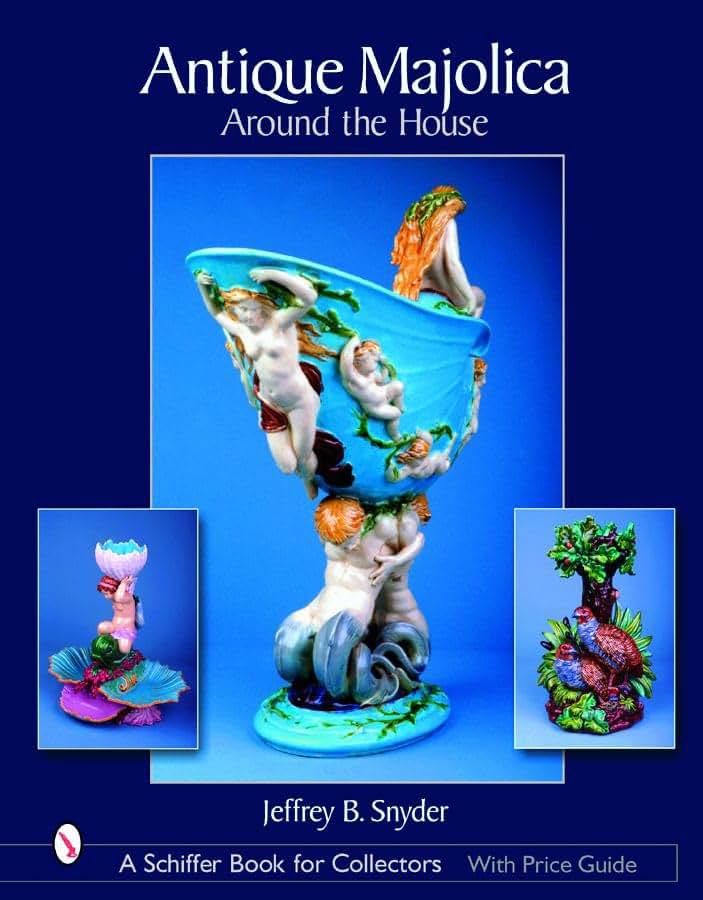 Antique Majolica Around the House (Schiffer Book for Collectors)