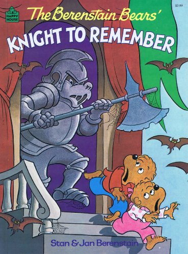 The Berenstain Bears Knight to Remember (Happy House Books)