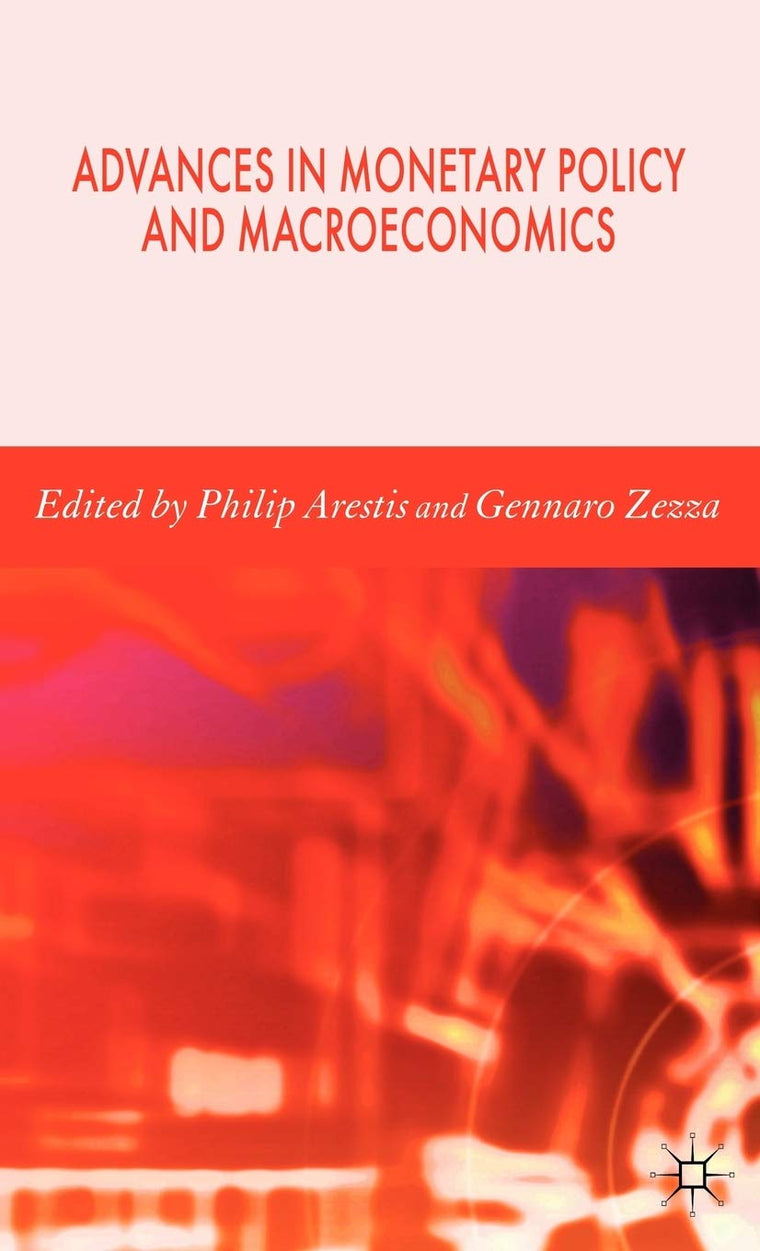 Advances in Monetary Policy and Macroeconomics