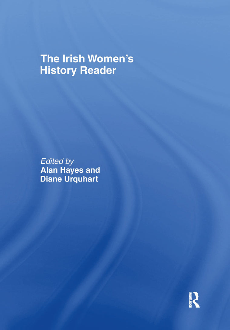 Irish Women's History Reader (Routledge Readers in History)