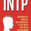 The INTP: Personality, Careers, Relationships, & the Quest for Truth and Meaning