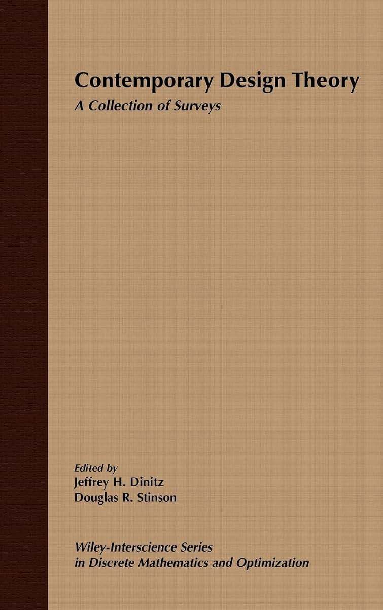 Contemporary Design Theory: A Collection of Surveys (Wiley Series in Discrete Mathematics and Optimization)