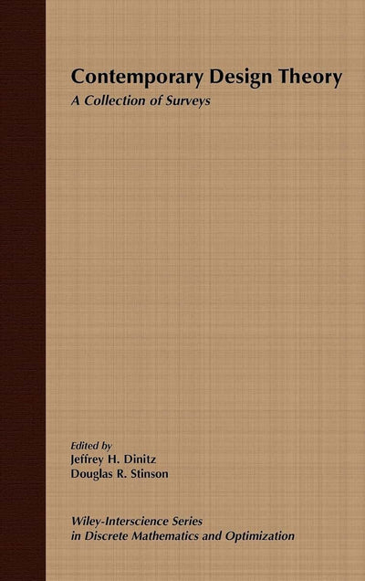 Contemporary Design Theory: A Collection of Surveys (Wiley Series in Discrete Mathematics and Optimization)