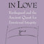 Wisdom in Love: Kierkegaard and the Ancient Quest for Emotional Integrity