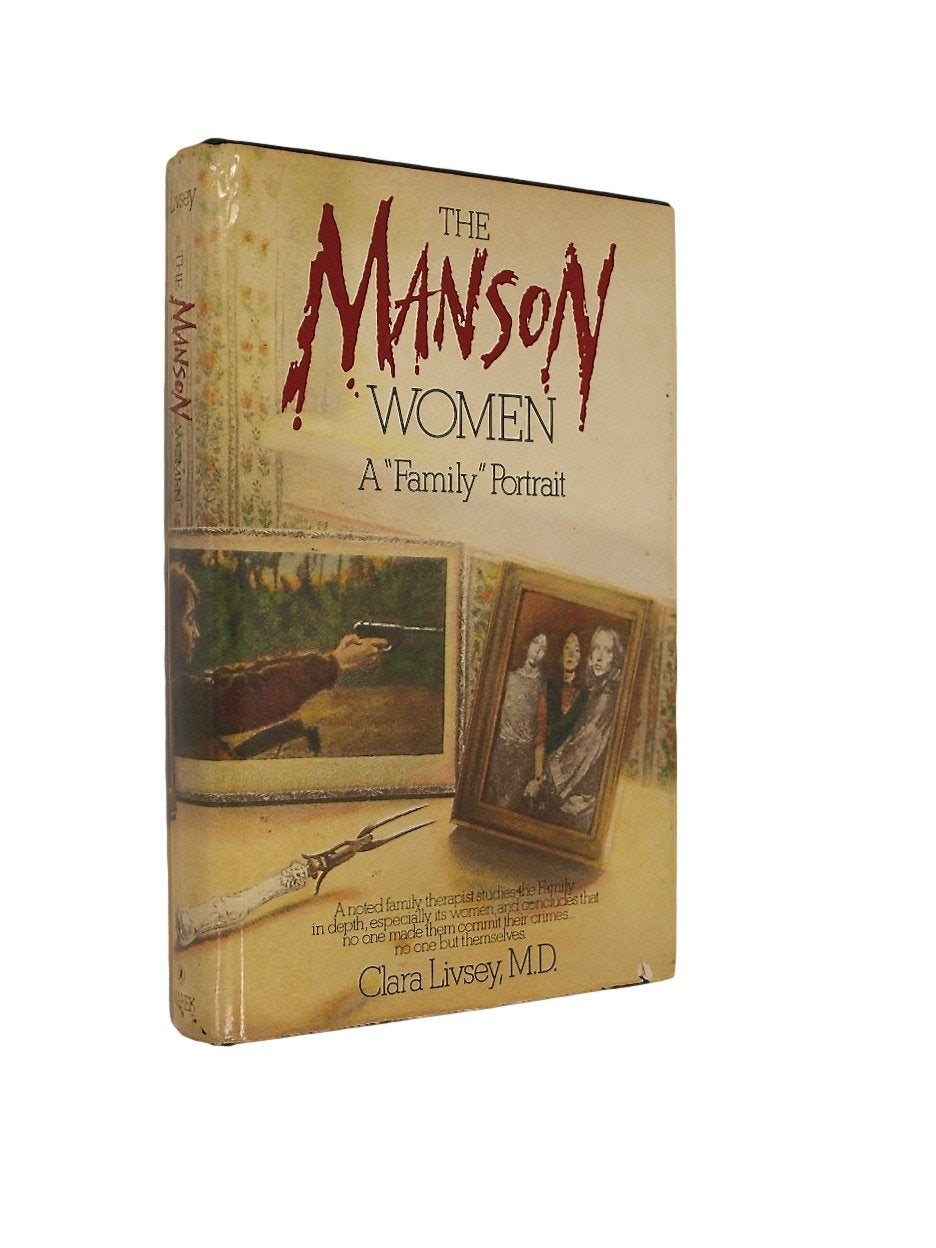 The Manson Women A "Family" Portrait by Livsey, Clara G.