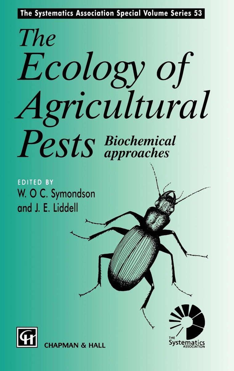 Ecology of Agricultural Pests: Biochemical approaches (The Systematics Association Special Volume Series, 53)