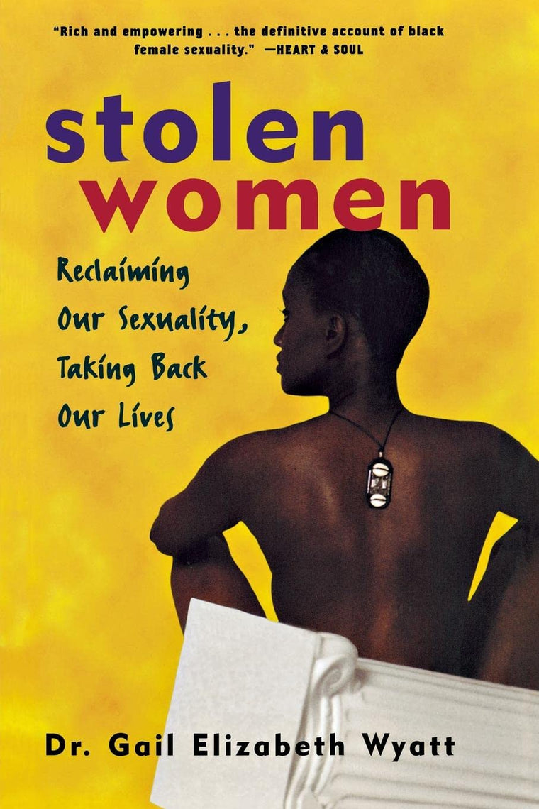 Stolen Women: Reclaiming Our Sexuality, Taking Back Our Live