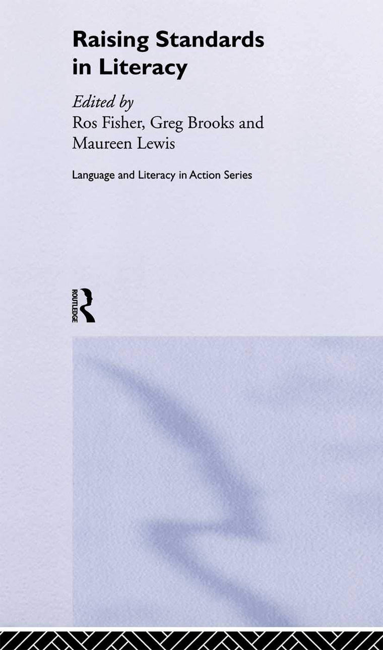 Raising Standards in Literacy (Language and Literacy in Action)