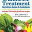 The Essential Cancer Treatment Nutrition Guide and Cookbook: Includes 150 Healthy and Delicious Recipes