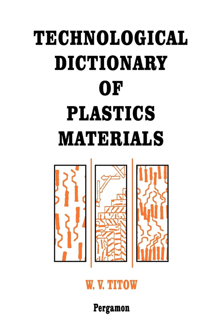Technological Dictionary of Plastics Materials