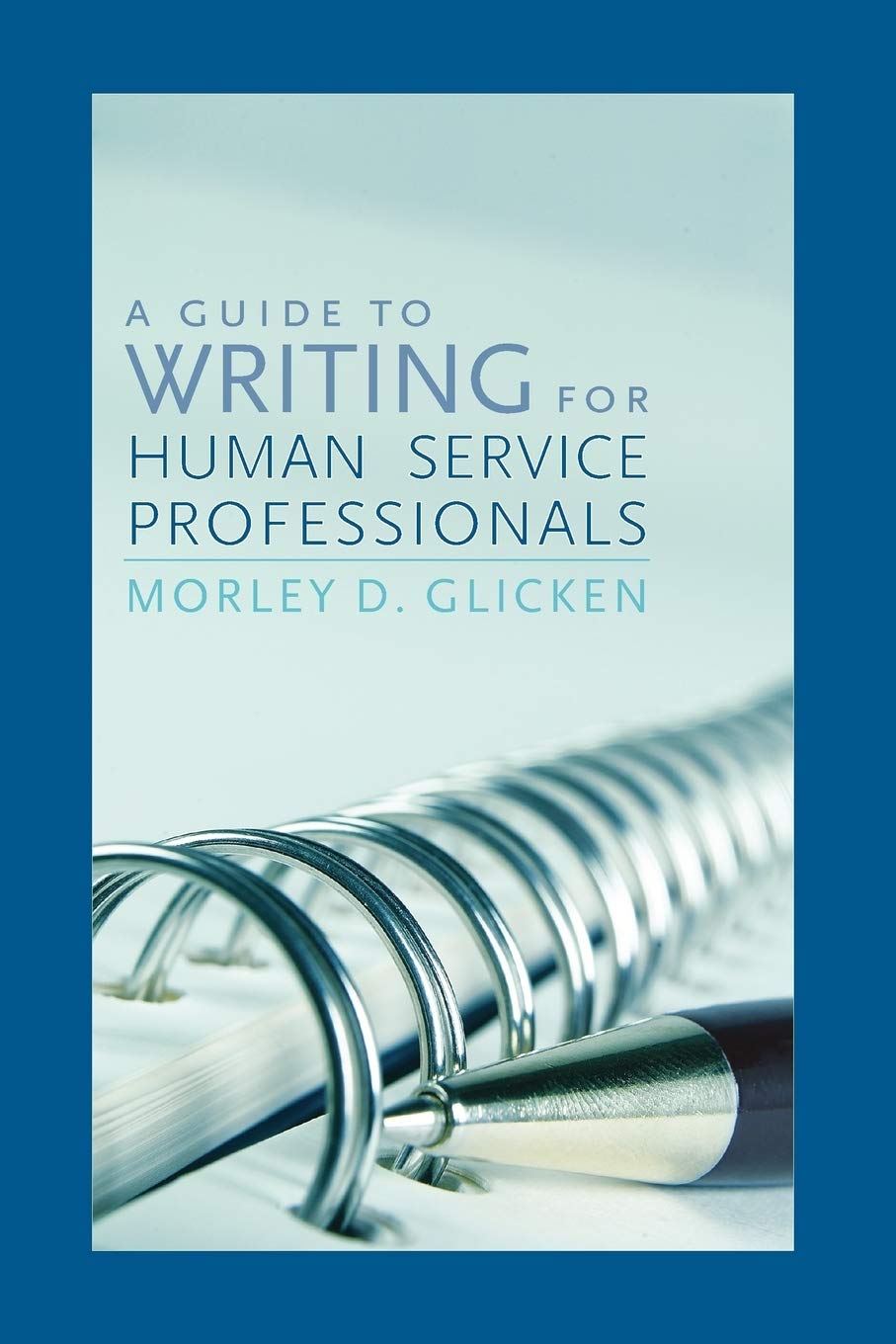 A Guide to Writing for Human Service Professionals