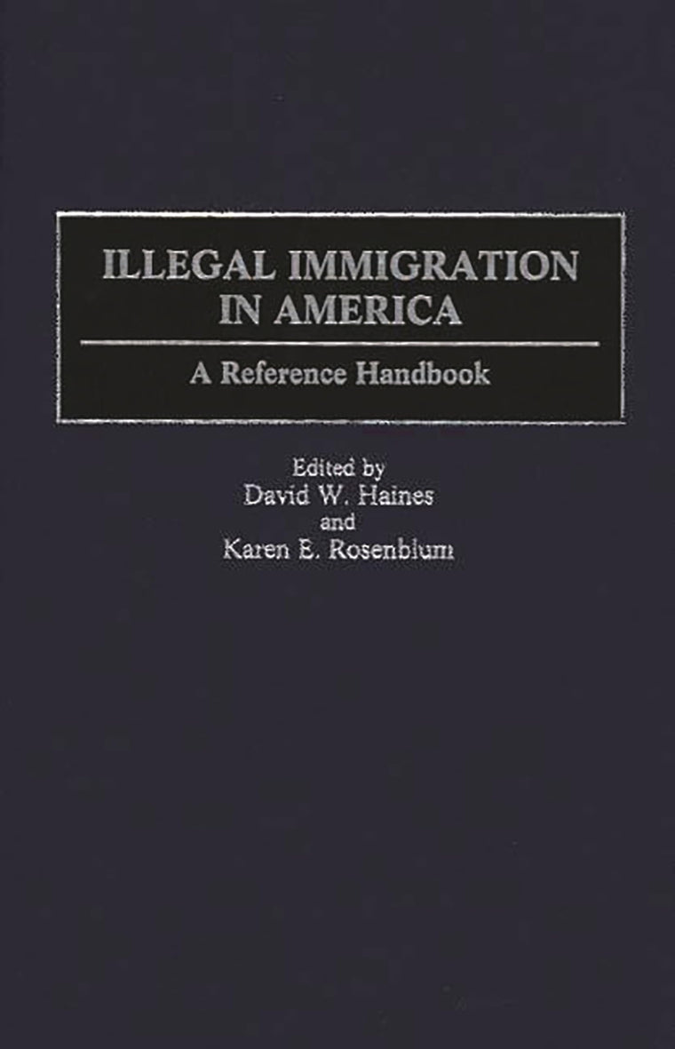 Illegal Immigration in America: A Reference Handbook