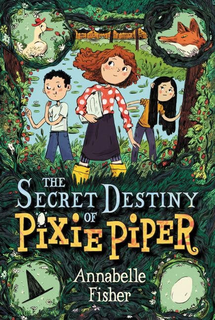 The Secret Destiny of Pixie Piper (Pixie Piper, 1)
