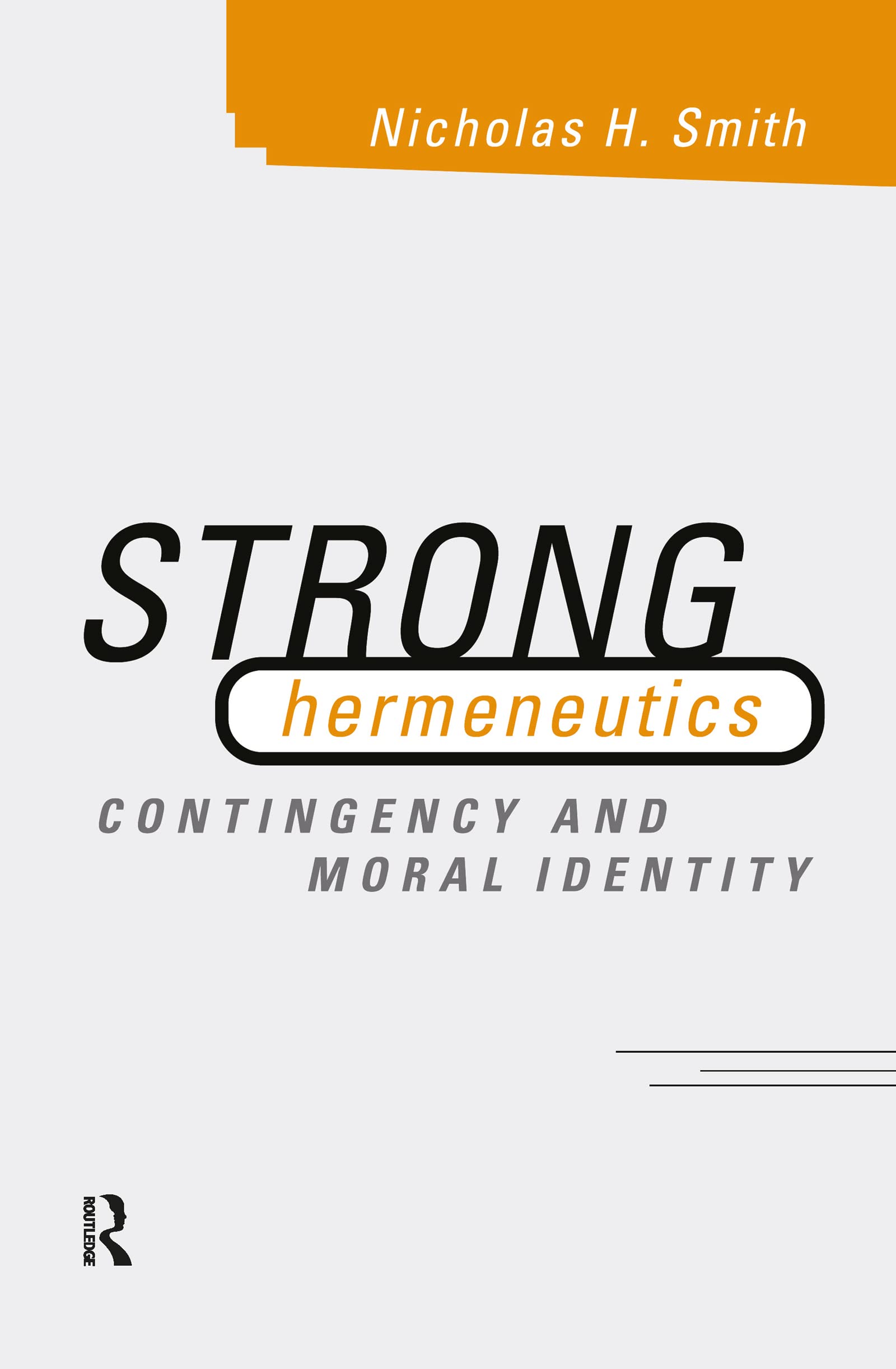 Strong Hermeneutics: Contingency and Moral Identity