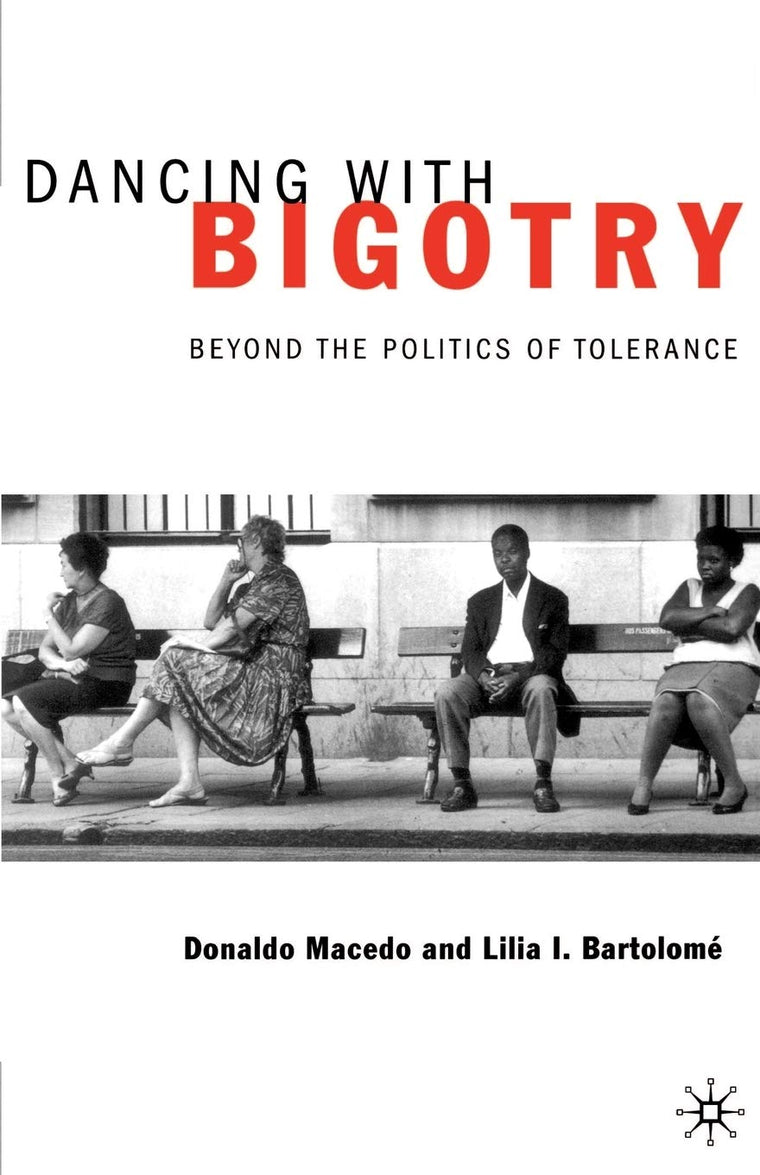 Dancing With Bigotry: Beyond the Politics of Tolerance