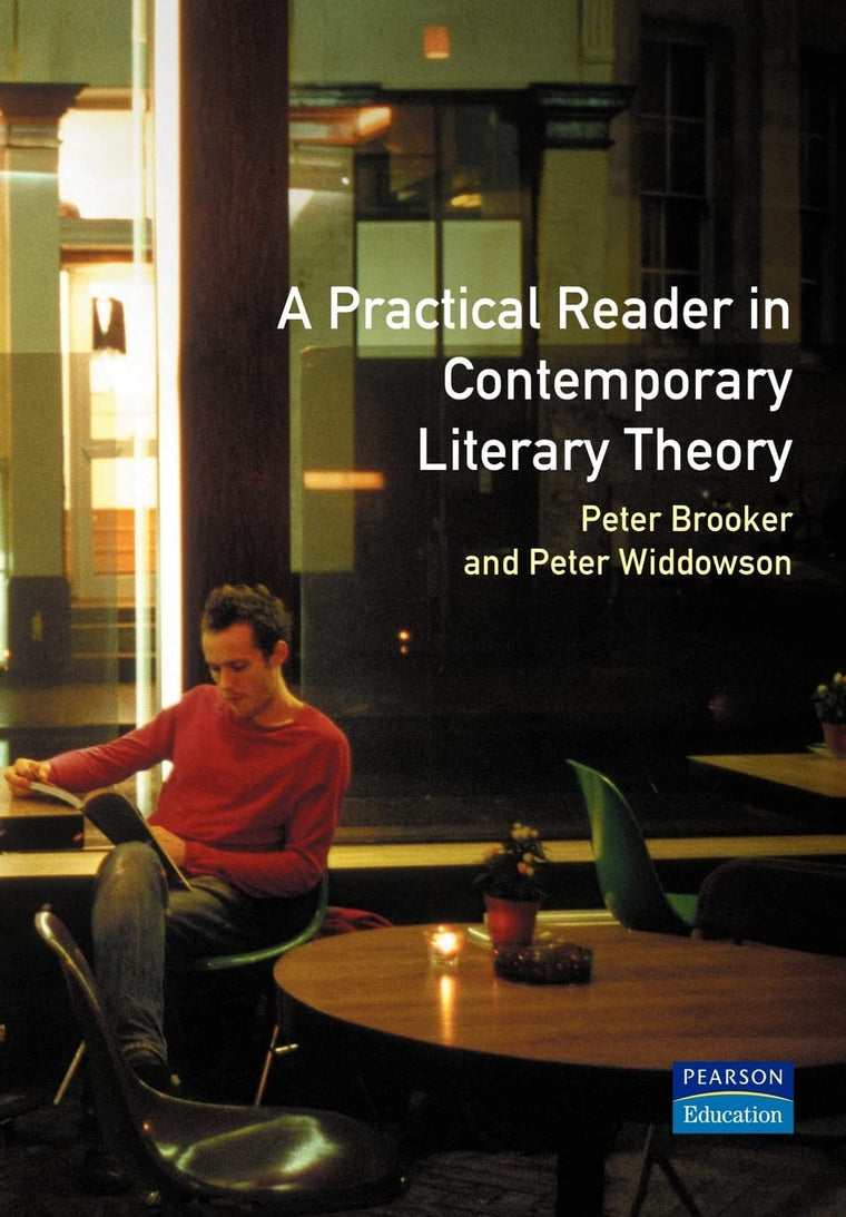 Practical Reader in Contemporary Literary Theory, A