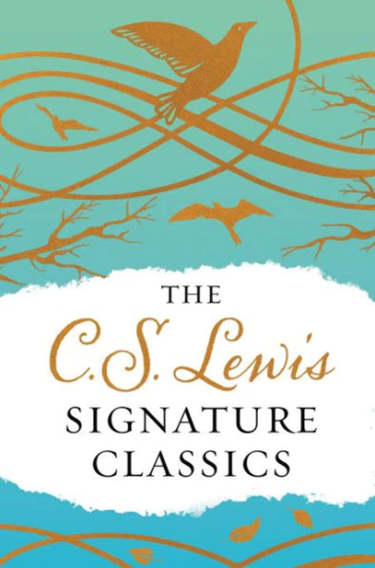 The C. S. Lewis Signature Classics (Gift Edition): An Anthology of 8 C. S. Lewis Titles: Mere Christianity, The Screwtape Letters, Miracles, The Great ... The Abolition of Man, and The Four Loves