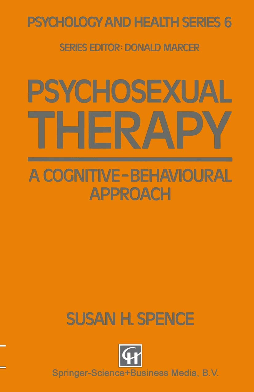 Psychosexual Therapy: A Cognitive-Behavioural Approach (Psychology and Health Series, 6)