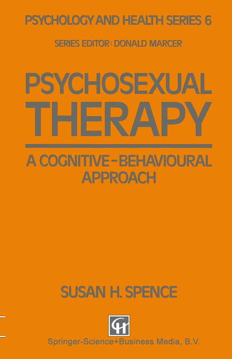 Psychosexual Therapy: A Cognitive-Behavioural Approach (Psychology and Health Series, 6)