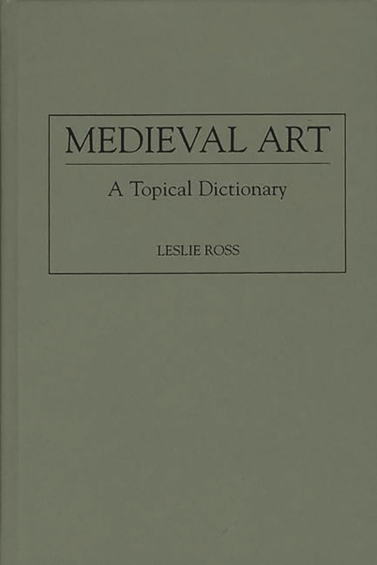 Medieval Art: A Topical Dictionary
