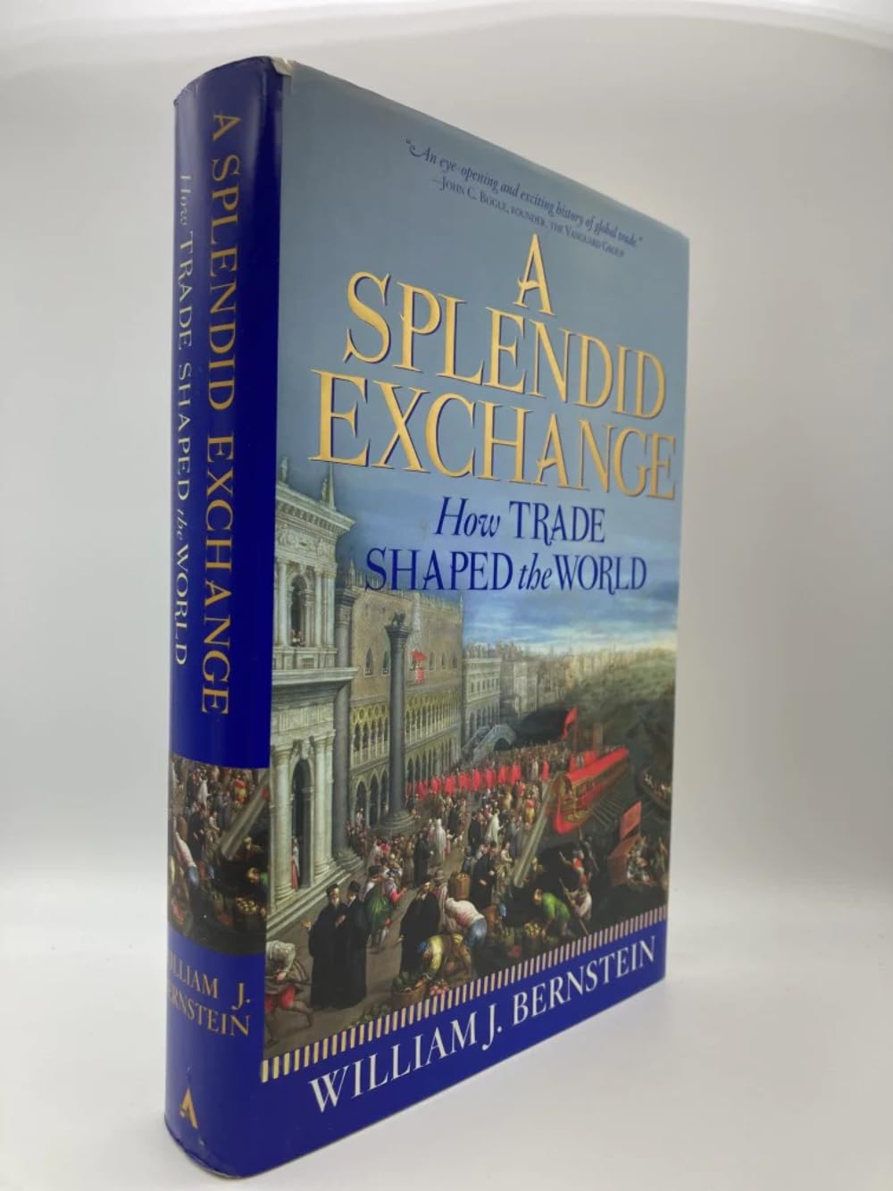 A Splendid Exchange: How Trade Shaped the World