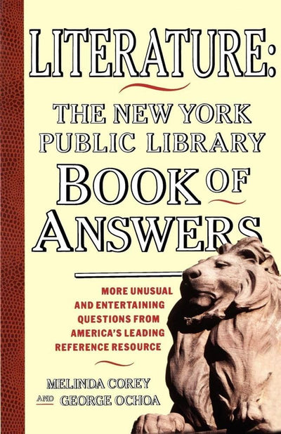 Literature: New York Public Library Book of Answers: New York Public Library Book of Answers (A Fireside book)