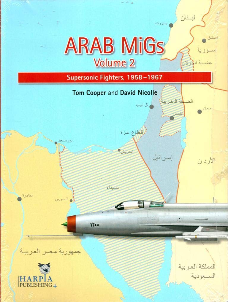 ARAB MIGS VOL. 2: Supersonic Fighters: 1956-1967