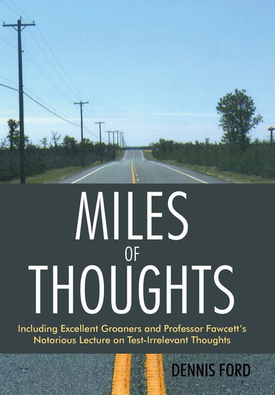 Miles of Thoughts: Including Excellent Groaners and Professor Fawcett's Notorious Lecture on Test-Irrelevant Thoughts