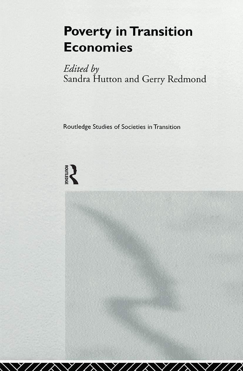 Poverty in Transition Economies (Routledge Studies of Societies in Transition)