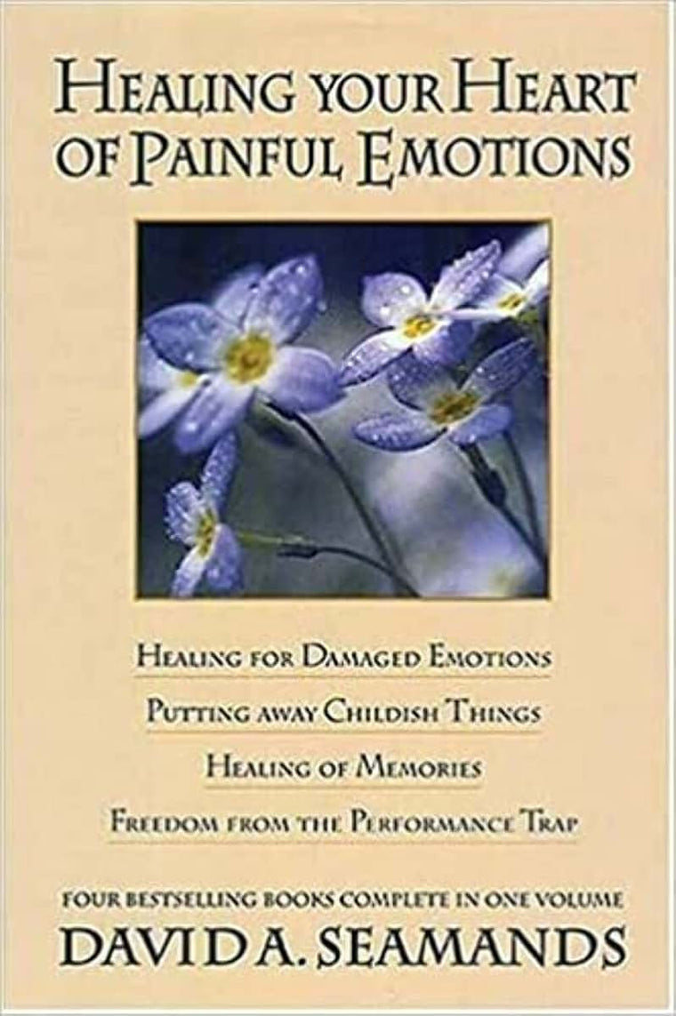 Healing Your Heart of Painful Emotions