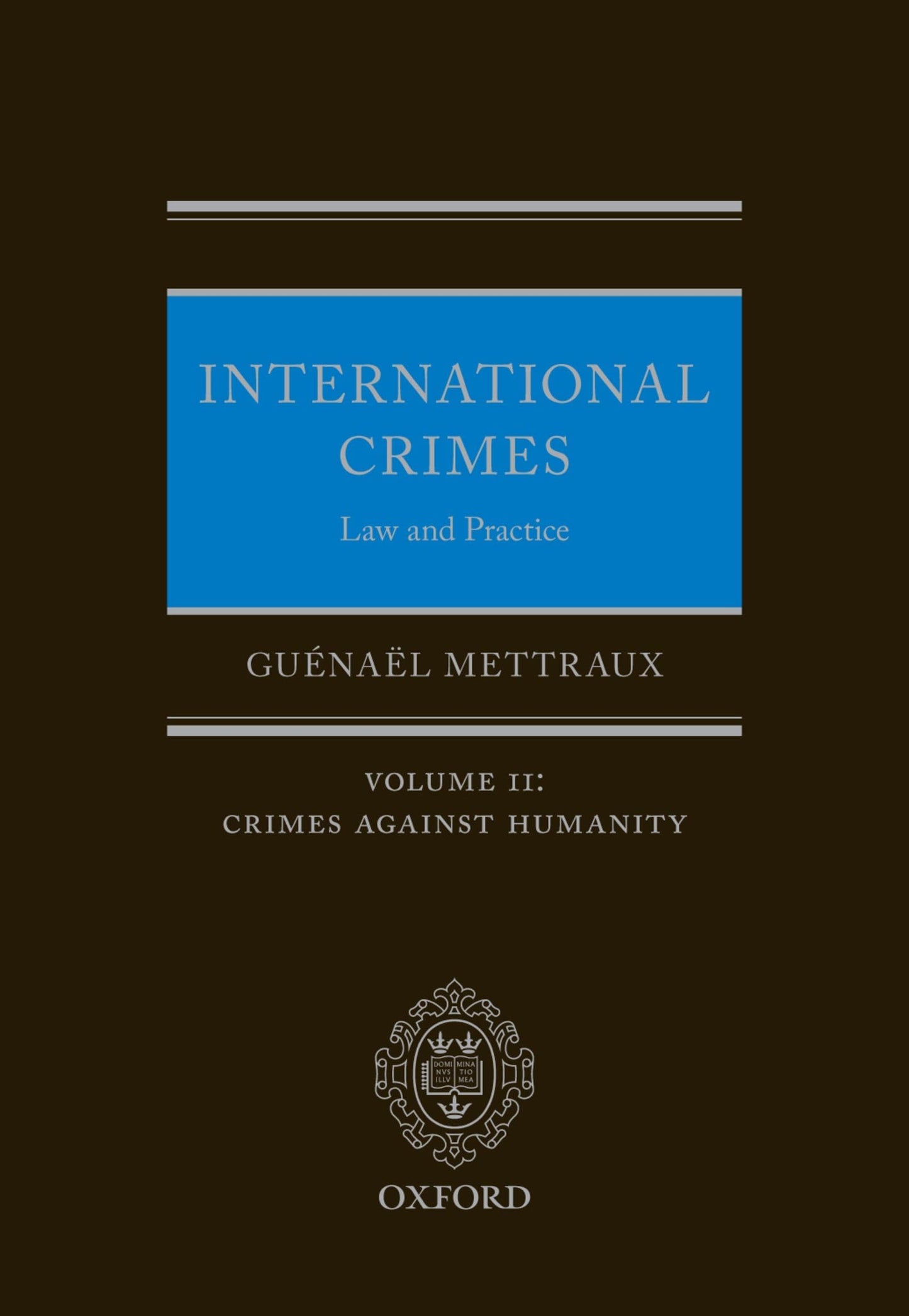 International Crimes: Law and Practice: Volume II: Crimes Against Humanity
