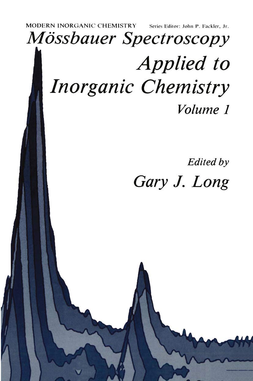 Mossbauer Spectroscopy Applied to Inorganic Chemistry, Vol. 1 (Modern Inorganic Chemistry, 1)
