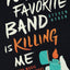 Your Favorite Band is Killing Me by Steven Hyden