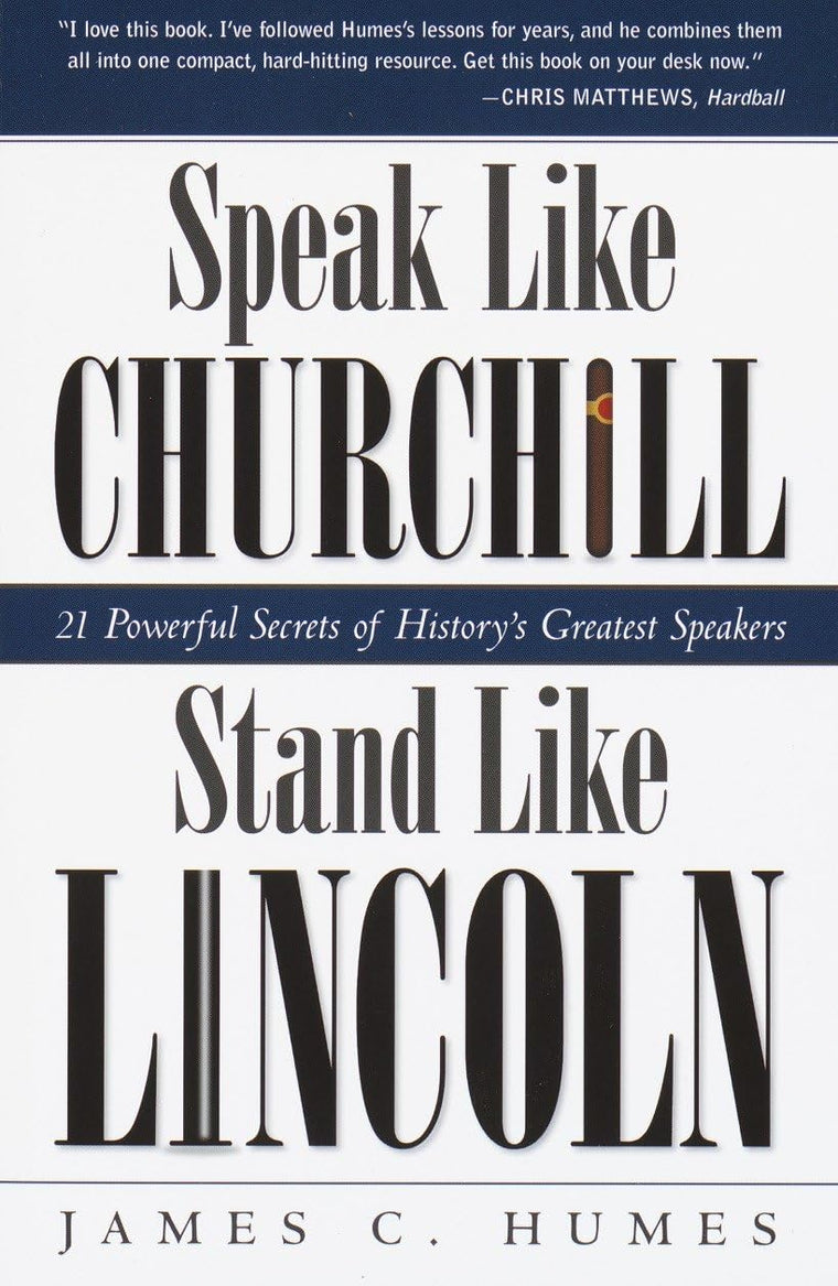 Speak Like Churchill, Stand Like Lincoln: 21 Powerful Secrets