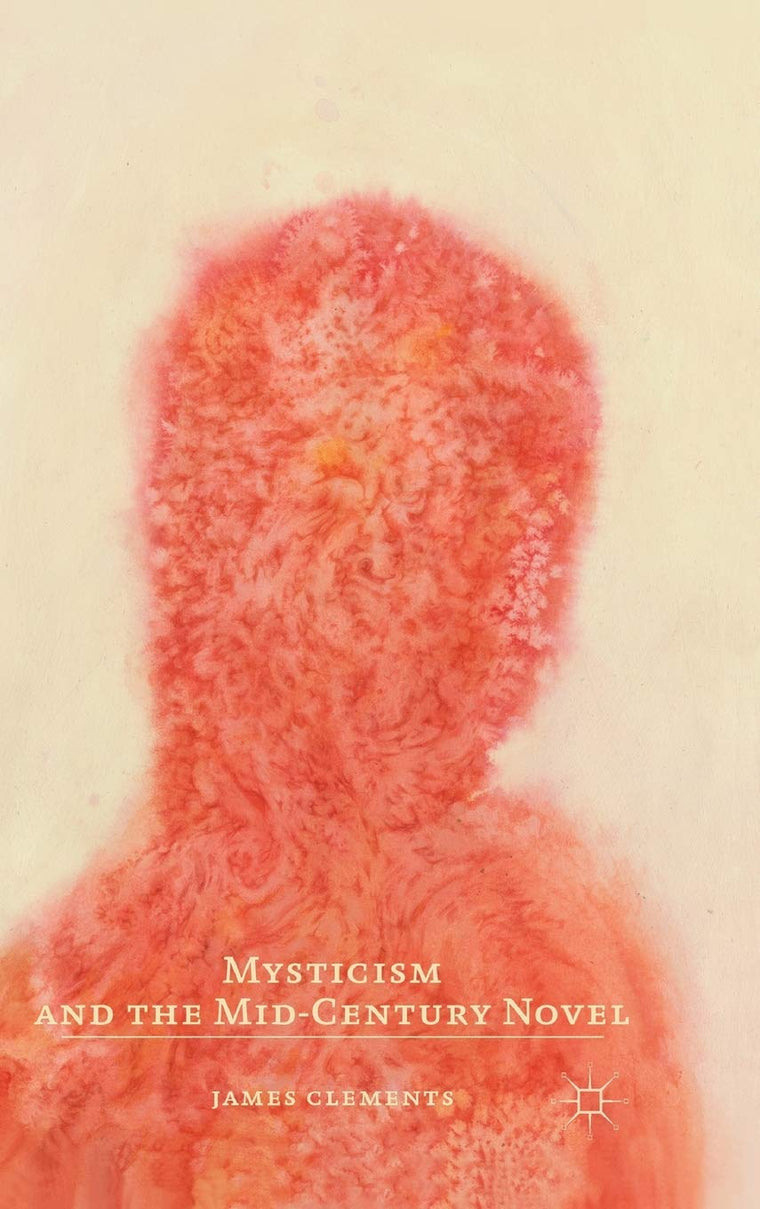 Mysticism and the Mid-Century Novel