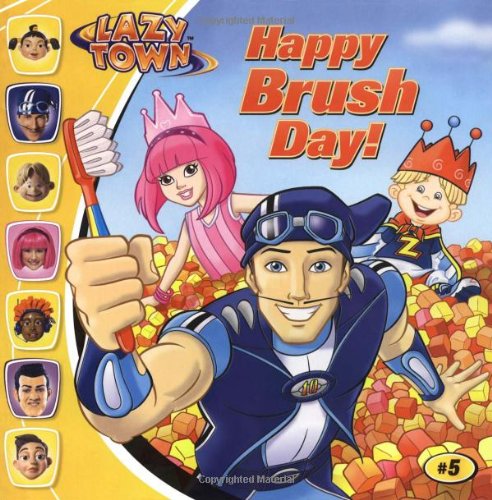 Happy Brush Day! (LazyTown (8x8))
