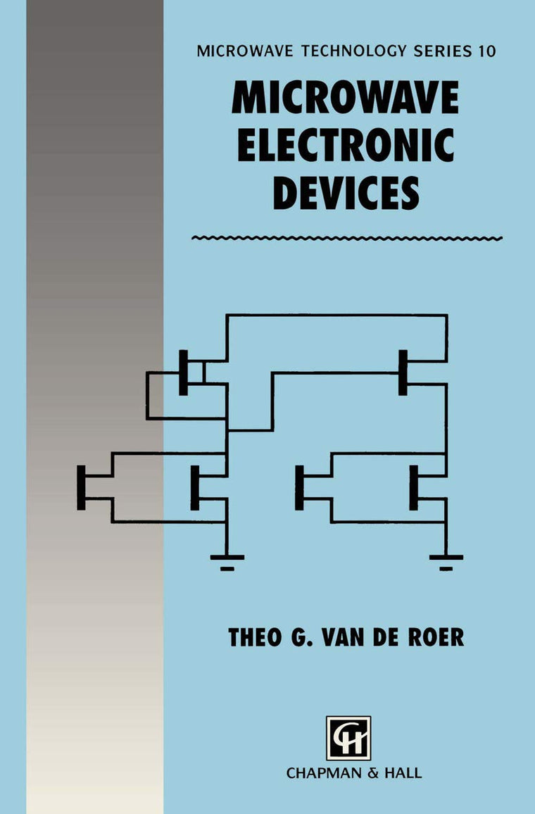 Microwave Electronic Devices (Microwave and RF Techniques and Applications, 10)