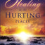 Healing in the Hurting Places