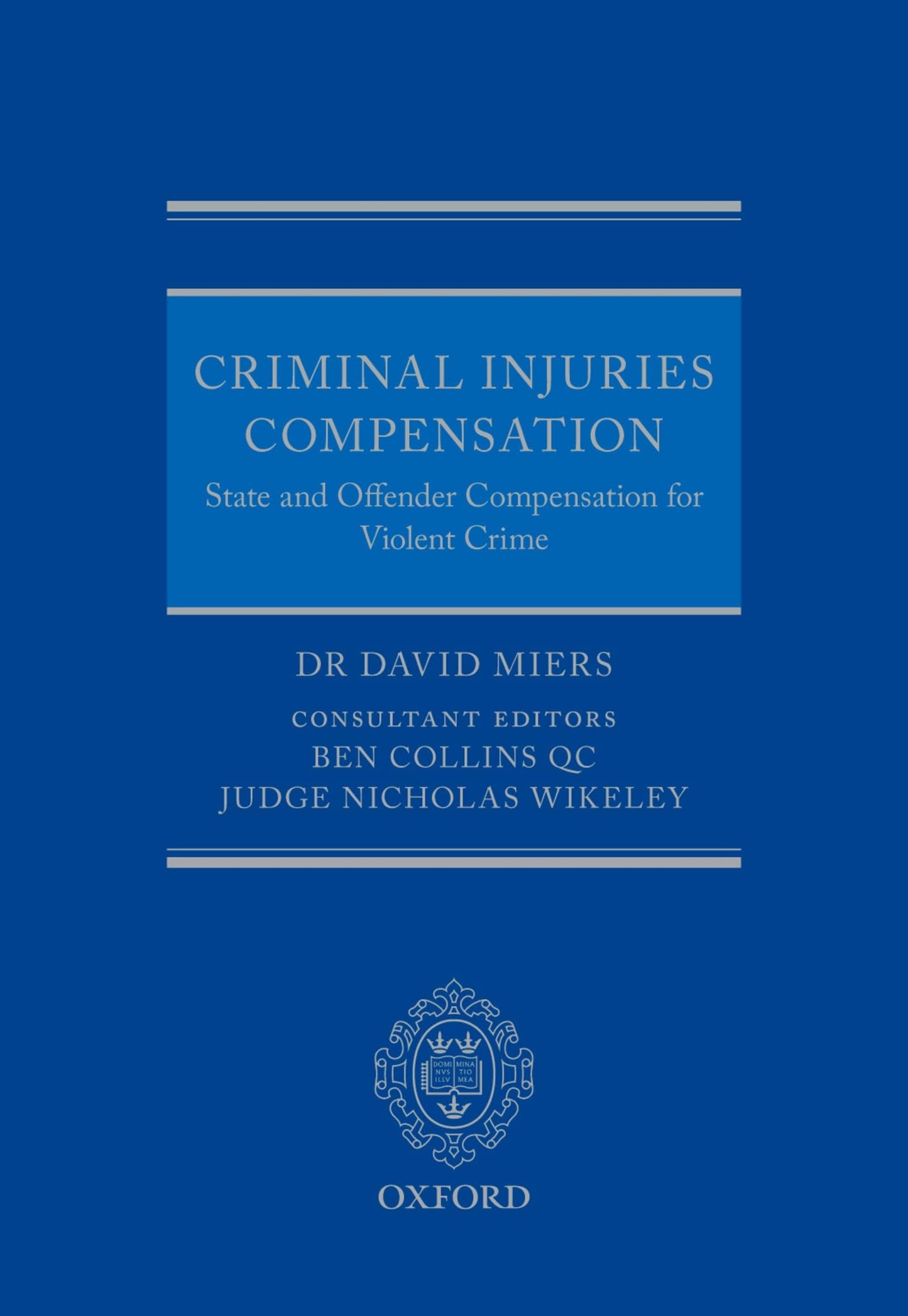 Criminal Injuries Compensation: State and Offender Compensation for Violent Crime