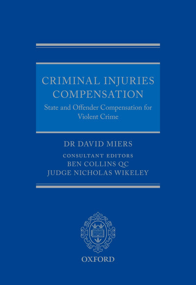 Criminal Injuries Compensation: State and Offender Compensation for Violent Crime