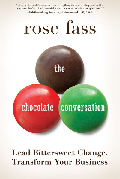 The Chocolate Conversation: Lead Bittersweet Change, Transform Your Business