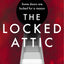 The Locked Attic: The mind-blowing thriller from the author of Sunday Times bestseller The Dinner Guest