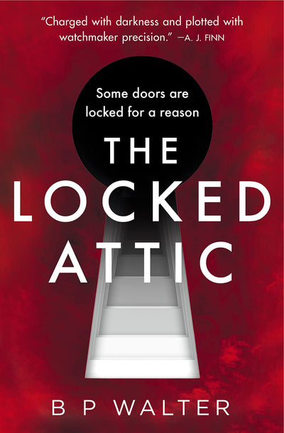 The Locked Attic: The mind-blowing thriller from the author of Sunday Times bestseller The Dinner Guest
