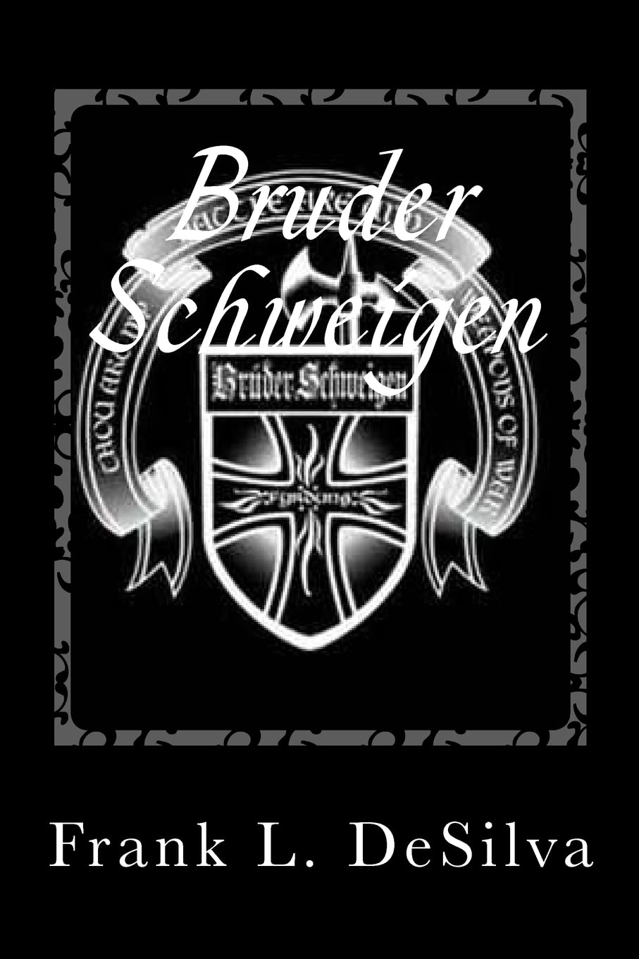 Bruder Schweigen: The Story of the Silent Brothers