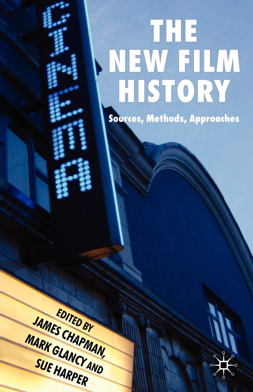 The New Film History: Sources, Methods, Approaches