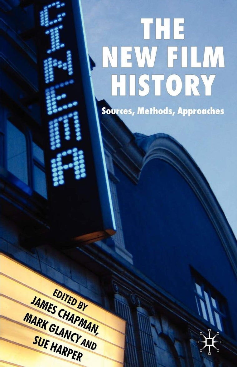 The New Film History: Sources, Methods, Approaches
