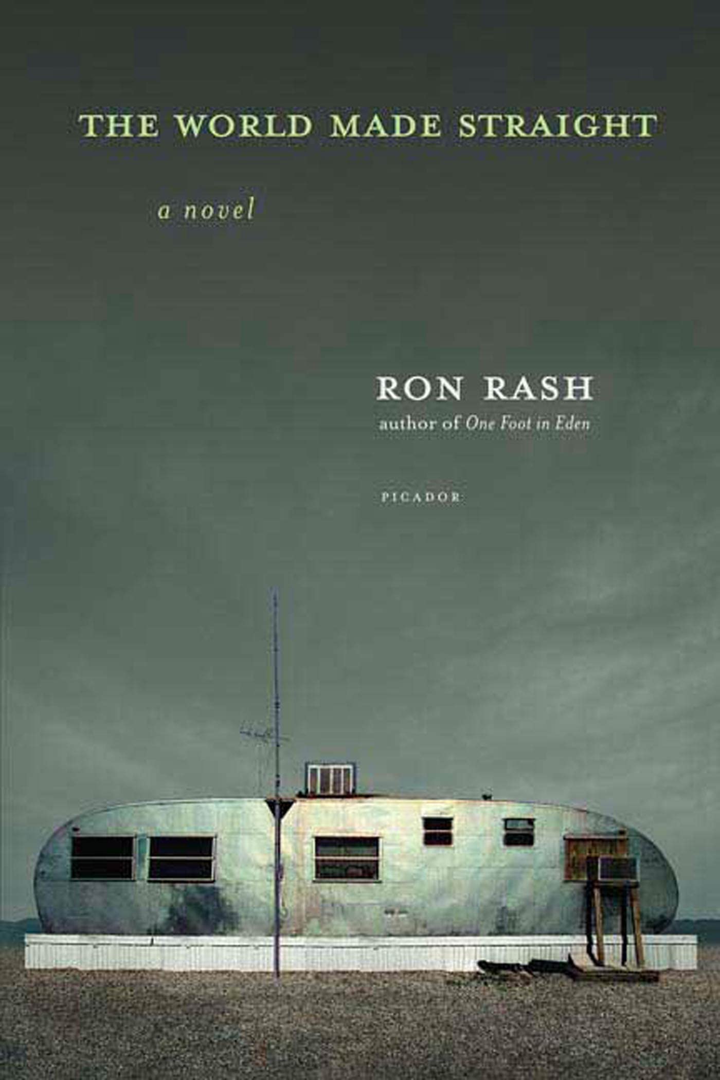 The World Made Straight: A Novel by Rash, Ron