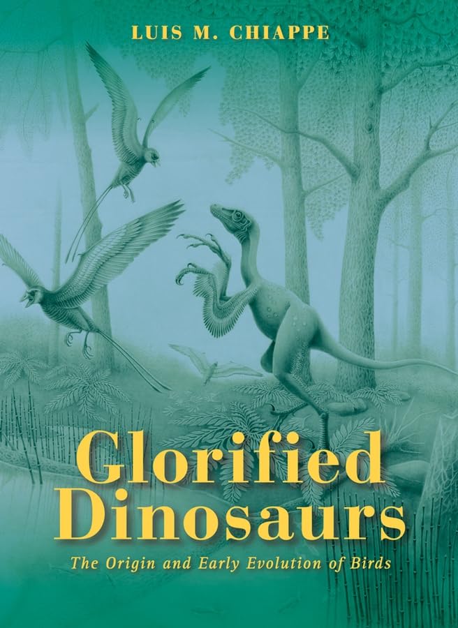 The Glorified Dinosaurs: Origins & Early Evolution of Birds