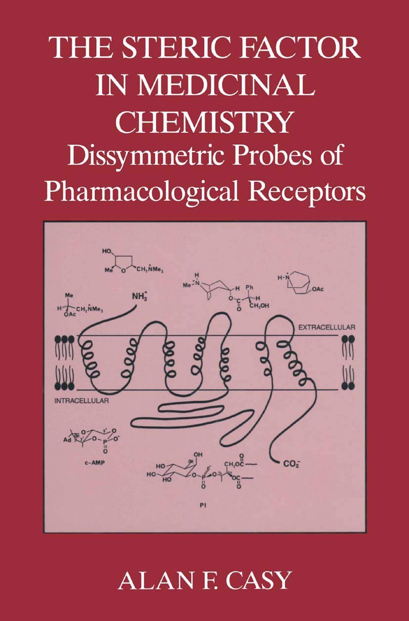 The Steric Factor in Medicinal Chemistry: Dissymmetric Probes of Pharmacological Receptors (Language of Science)