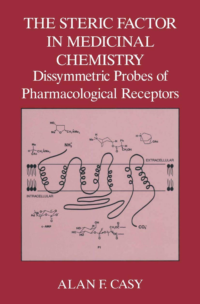The Steric Factor in Medicinal Chemistry: Dissymmetric Probes of Pharmacological Receptors (Language of Science)